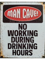 metalen_wandbord_tekst_man_cave_no_working_during_drinking_hours
